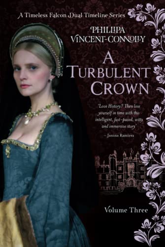 A Turbulent Crown: (A Timeless Falcon Dual Timeline Series - Volume Three)