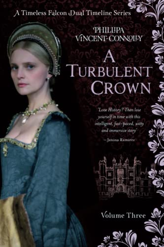 A Turbulent Crown: (A Timeless Falcon Dual Timeline Series - Volume Three) von Independently published