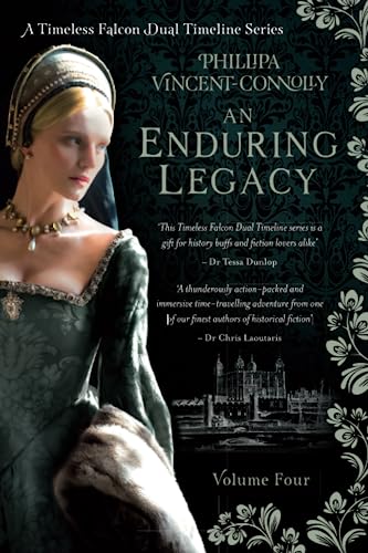 An Enduring Lagacy: (A Timeless Falcon Dual Timeline Series -Volume Four)