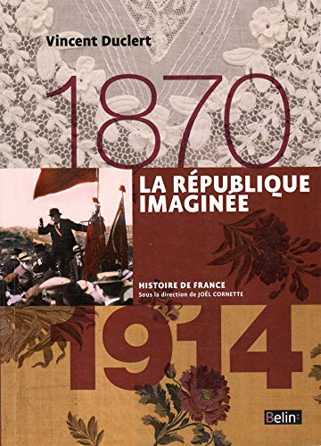 La République imaginée (1870-1914): Version compacte von BELIN