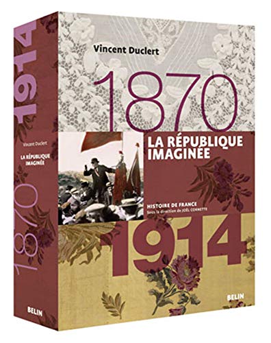 La République imaginée (1870-1914): Version brochée von BELIN