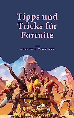 Tipps und Tricks für Fortnite: Geheime Cheats und spezielle Techniken von BoD – Books on Demand