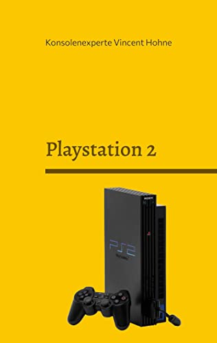 Playstation 2: Die 25 besten Spiele der Konsole Playstation 2: Die 25 besten Spiele der Konsole von Book on Demand