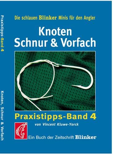 Knoten, Schnur & Vorfach: Praxistipps Band 4 von Kosmos