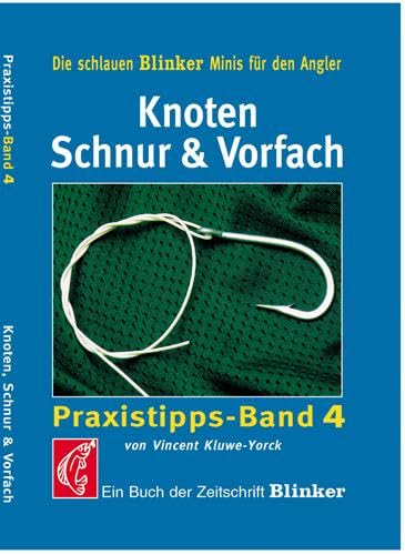 Knoten, Schnur & Vorfach: Praxistipps Band 4