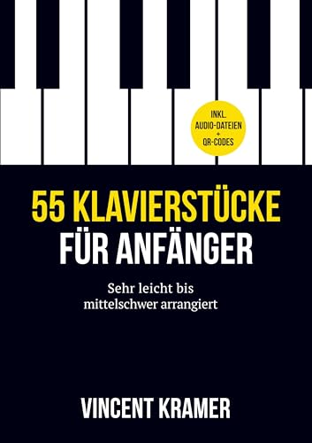 55 Klavierstücke für Anfänger ¿ sehr leicht bis mittelschwer arrangiert ¿ inkl. Audio-Dateien + QR-Codes von Bookmundo