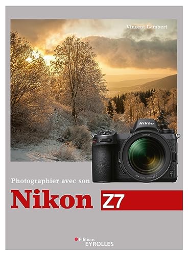 Photographier avec son Nikon Z7 Photographier avec son Nikon Z7 von EYROLLES