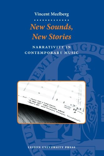 New Sounds, New Stories: Narrativity in Contemporary Music (LUP Dissertaties) von Amsterdam University Press