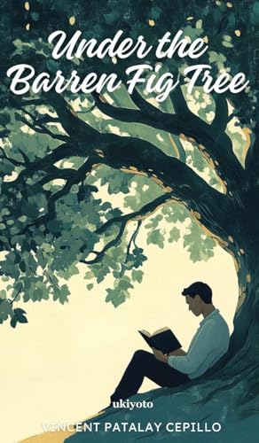 Under the Barren Fig Tree von Ukiyoto Publishing