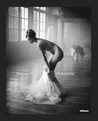 Vincent Peters: Personal. Für seinen zweiten Bildband öffnet einer der meistbeschäftigten Modefotografen sein Archiv vielfach unveröffentlichter ... des Meisterfotografen (Photographer)