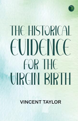 The Historical Evidence for the Virgin Birth von Zinc Read