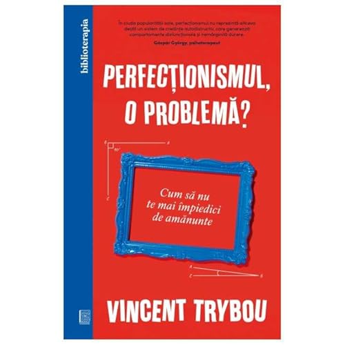 Perfectionismul, O Problema? von Curtea Veche Publishing