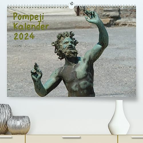 Pompeji-Kalender (hochwertiger Premium Wandkalender 2024 DIN A2 quer), Kunstdruck in Hochglanz