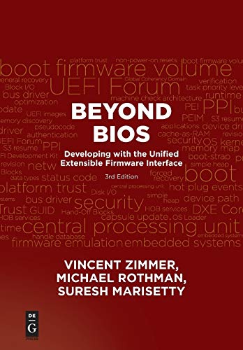 Beyond BIOS: Developing with the Unified Extensible Firmware Interface, Third Edition Beyond BIOS: Developing with the Unified Extensible Firmware Interface, Third Edition von De-G Press
