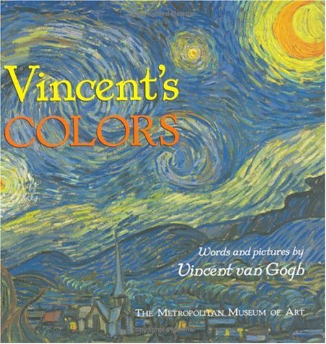 Vincent's Colors: Words And Pictures by Vincent Van Gogh (Illustrated Biographies by Chronicle Books) von Chronicle Books