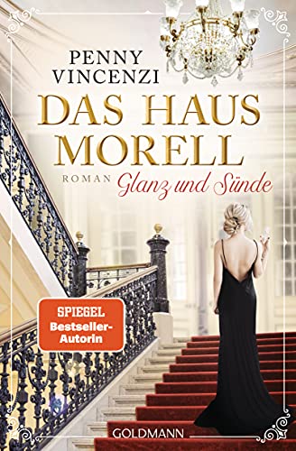 Das Haus Morell - Glanz und Sünde: Roman von Goldmann