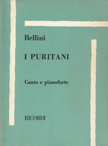I Puritani. Klavierauszug, Italienisch (CHANT) von Ricordi