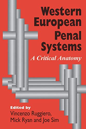 Western European Penal Systems: A Critical Anatomy Western European Penal Systems: A Critical Anatomy von Sage Publications