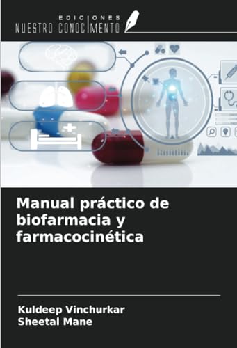 Manual práctico de biofarmacia y farmacocinética von Ediciones Nuestro Conocimiento