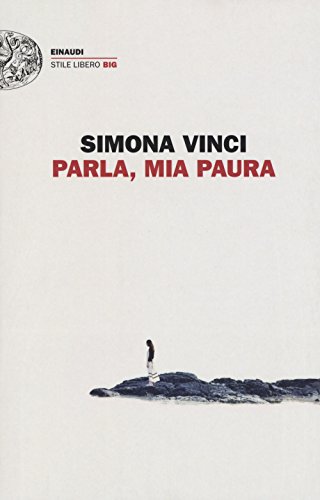 Parla, mia paura (Einaudi. Stile libero big) von Einaudi