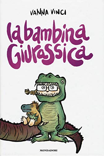 La Bambina Giurassica von Mondadori
