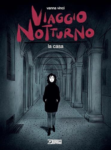 Viaggio notturno. La casa (Vol. 1) von Sergio Bonelli Editore