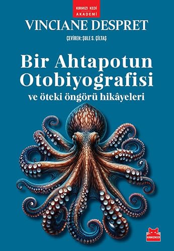 Bir Ahtapotun Otobiyografisi: ve Öteki Öngörü Hikayeleri von Kırmızı Kedi Yayınevi