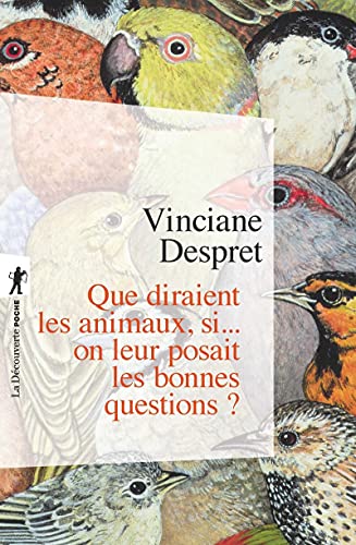 Que diraient les animaux, si... on leur posait les bonnes questions ? von LA DECOUVERTE