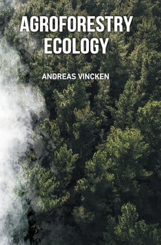 Agroforestry Ecology von DISCOVERY PUBLISHING HOUSE