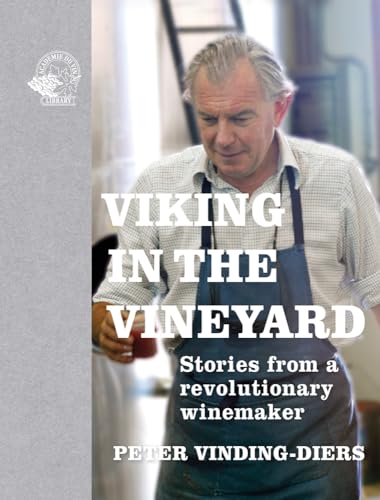 Viking in the Vineyard: Stories from a Revolutionary Winemaker von Acc Art Books