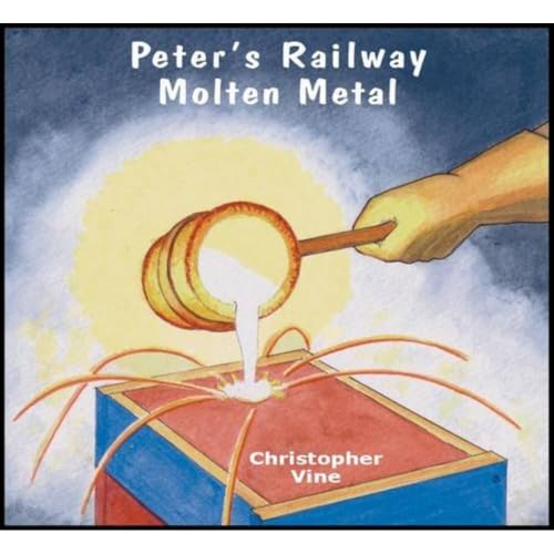 Peter's Railway Molten Metal Peter's Railway Molten Metal