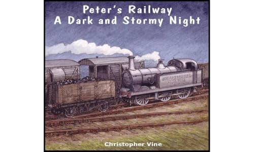 Peter's Railway a Dark and Stormy Night