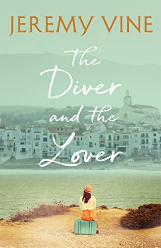 The Diver and The Lover: A novel of love and the unbreakable bond between sisters von Coronet