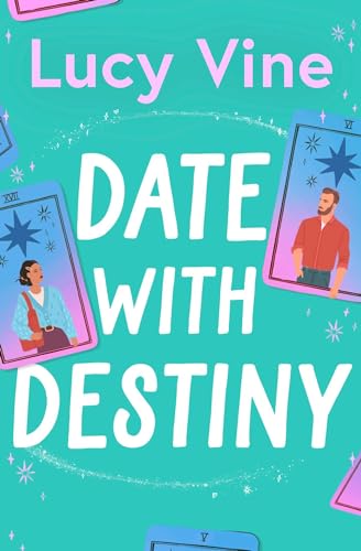 Date with Destiny: the laugh-out-loud romance from the beloved author of SEVEN EXES