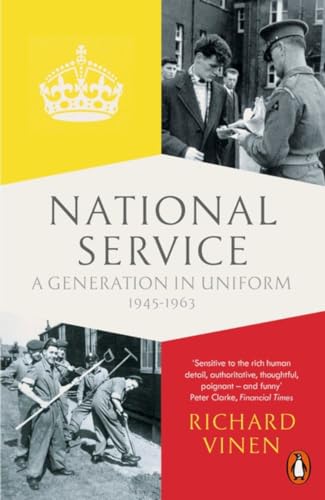 National Service: A Generation in Uniform 1945-1963 von Penguin