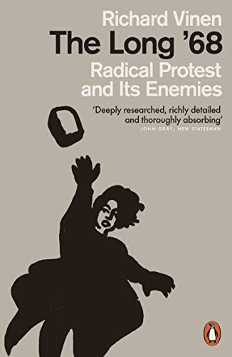 The Long '68: Radical Protest and Its Enemies von Penguin