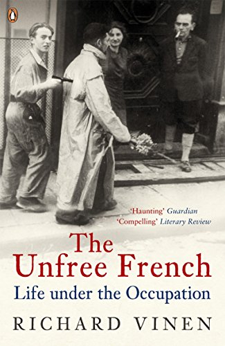 The Unfree French: Life Under the Occupation von Penguin
