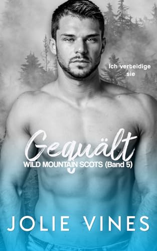 Gequält: Wild Mountain Scots (Band 5)