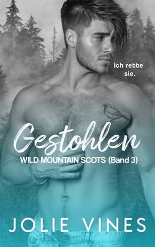 Gestohlen: Wild Mountain Scots (Band 3) von Jolie Vines