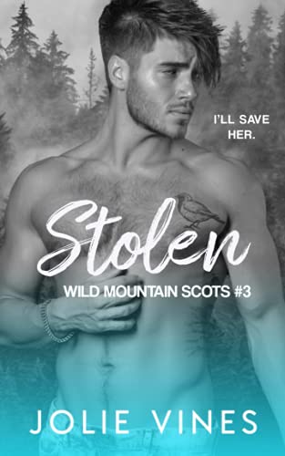 Stolen (Wild Mountain Scots, #3) von Independently published