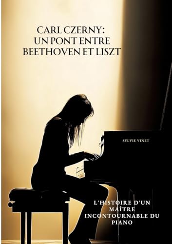 Carl Czerny: Un Pont entre Beethoven et Liszt: L'Histoire d'un Maître Incontournable du Piano von tredition
