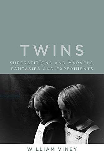Twins: Superstitions and Marvels, Fantasies and Experiments von Reaktion Books
