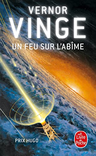 Un feu sur l'abîme: Prix Hugo 1993 von Le Livre de Poche