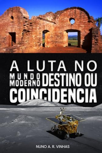A Luta no Mundo Moderno: Destino ou Coincidencia von Independent Published