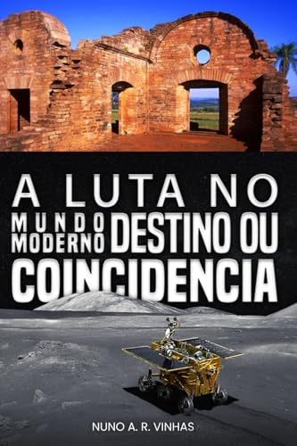 A Luta no Mundo Moderno: Destino ou Coincidencia A Luta no Mundo Moderno: Destino ou Coincidencia von Independent Published