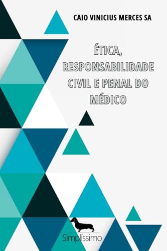 tica, Responsabilidade Civil E Penal Do M dico von Clube de Autores