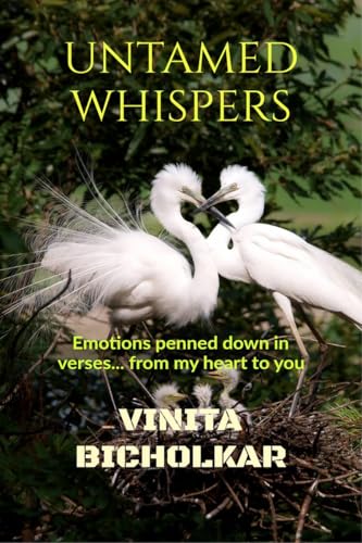 Untamed Whispers: Emotions penned down in verses...from my heart to yours von Notion Press