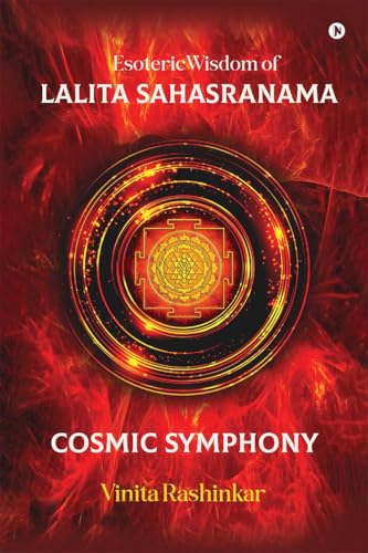 Esoteric Wisdom of Lalita Sahasranama - Cosmic Symphony von Notion Press