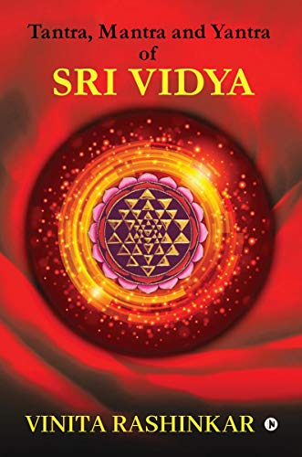 Tantra, Mantra and Yantra of Sri Vidya von Notion Press