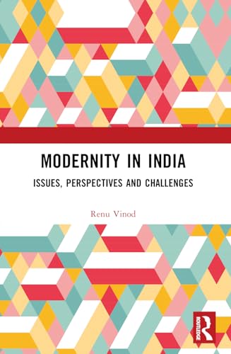 Modernity in India: Issues, Perspectives and Challenges von Routledge India